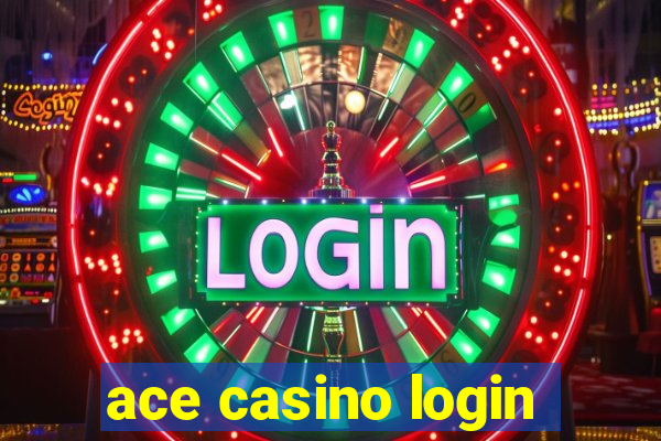 ace casino login